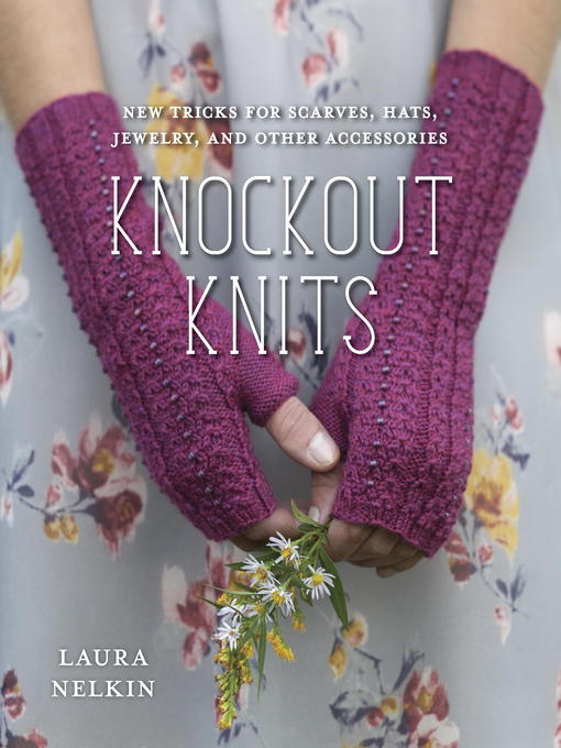 Title details for Knockout Knits by Laura Nelkin - Wait list